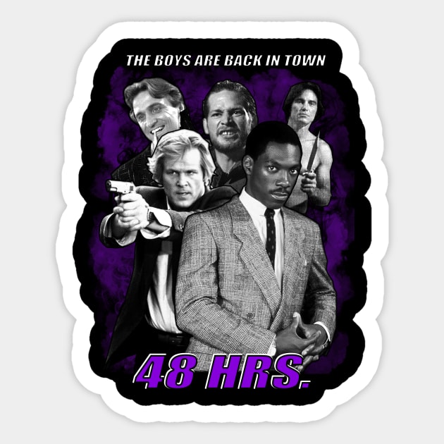 48hrs - The Boys Are Back In Town Sticker by WithinSanityClothing